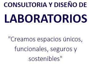 CONSULTORIA Y DISEÑO DE LABORATORIOS "Creamos espacios únicos, funcionales, seguros y sostenibles"